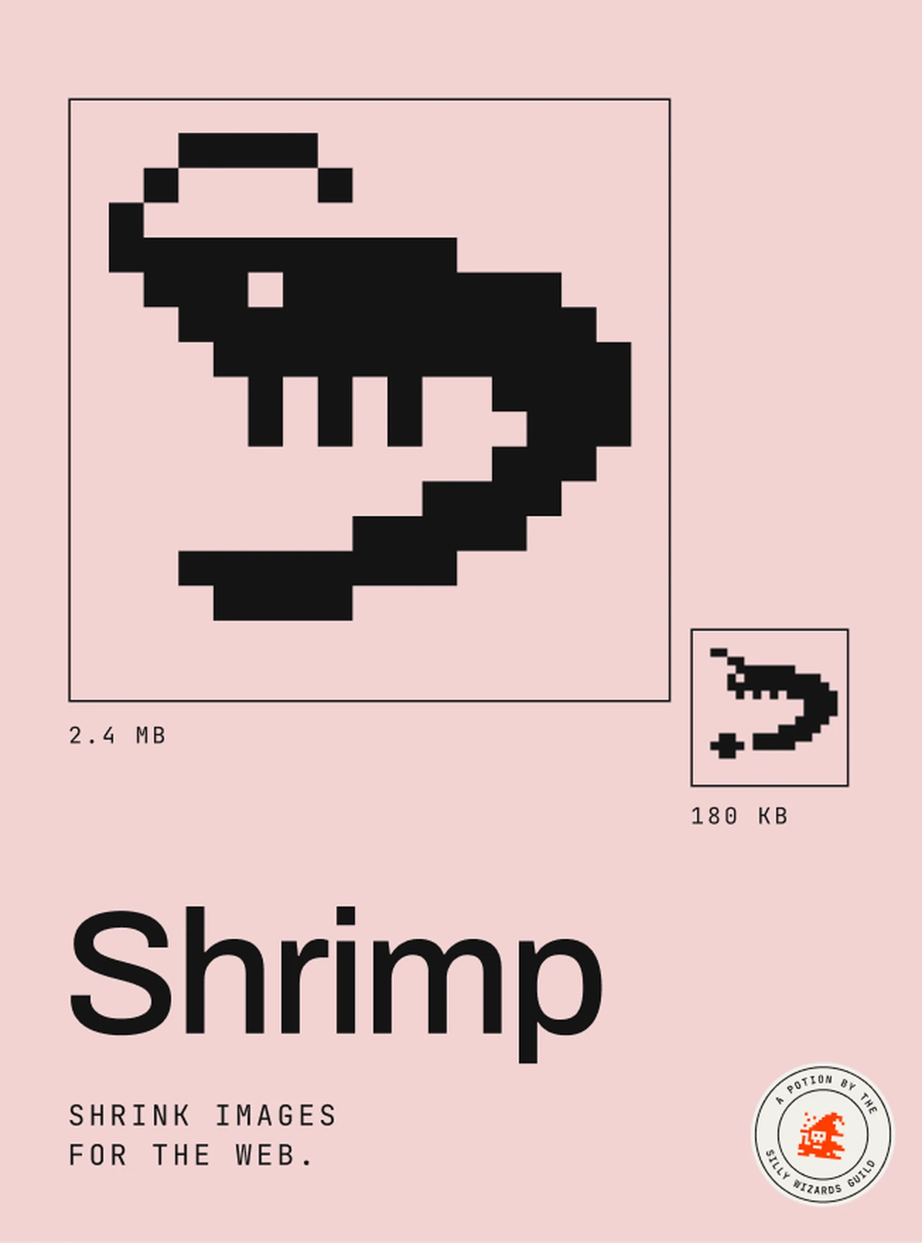 Shrimp poster: a big pixel shrimp beside a tiny one, 2.4 MB down to 180 KB.
